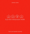 Image for Eleven Madison Park: The Plant-Based Chapter