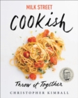 Image for Milk Street - cookish  : throw it together: big flavors, simple techniques, 200 ways to reinvent dinner.