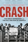 Image for Crash  : the Great Depression and the fall of and rise of America
