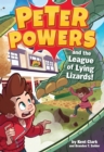 Image for Peter Powers and the League of Lying Lizards!
