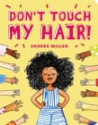 Image for Don&#39;t Touch My Hair!