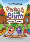 Image for Peach and Plum: Double Trouble! (A Graphic Novel)