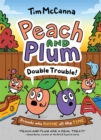 Image for Peach and Plum: Double Trouble! (A Graphic Novel)