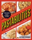 Image for Pastabilities : The Ultimate STEP-BY-STEP Pasta Cookbook: Simple, Speedy, and Sensational Recipes with Photos of Every Step