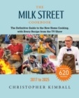 Image for The Milk Street Cookbook : The Definitive Guide to the New Home Cooking, Including Every Recipe from Every Episode of the TV Show, 2017-2025