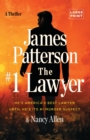 Image for The #1 Lawyer : Move over Grisham, Patterson&#39;s Greatest Legal Thriller Ever