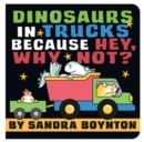 Image for Dinosaurs in Trucks Because Hey, Why Not?