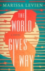 Image for The World Gives Way : A Novel