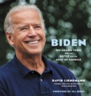Image for Biden  : the Obama years and the battle for the soul of America