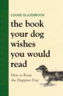 Image for The Book Your Dog Wishes You Would Read
