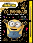 Image for Minions: Go Bananas! : A Scratch Art Book