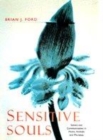Image for Sensitive souls  : senses and communication in plants, animals and microbes