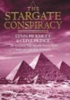 Image for The stargate conspiracy  : revealing the truth behind extraterrestrial contact, military intelligence and the mysteries of ancient Egypt