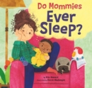 Image for Do Mommies Ever Sleep?