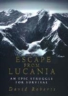 Image for Escape from Lucania  : an epic struggle for survival