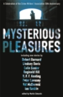 Image for Mysterious pleasures  : a celebration of the Crime Writers&#39; Association&#39;s 50th anniversary