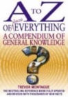Image for A to Z of almost everything  : a compendium of general knowledge