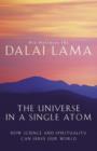Image for The universe in a single atom  : how science and spirituality can serve our world