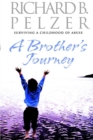 Image for A Brother&#39;s Journey : Surviving A Childhood of Abuse