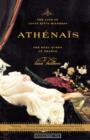 Image for Athenais : The Life of Louis XIV&#39;s Mistress, the Real Queen of France