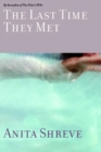 Image for The Last Time They Met : A Novel