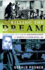 Image for Killing the dream  : James Earl Ray and the assassination of Martin Luther King, Jr.