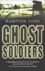 Image for Ghost soldiers  : the astonishing story of one of wartime&#39;s greatest escapes