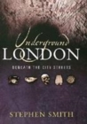Image for Underground London  : travels beneath the city streets