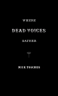 Image for Where The Dead Voices Gather