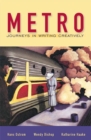 Image for Metro : Journeys in Writing Creatively