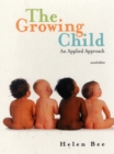 Image for The growing child  : an applied approach