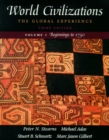Image for World Civilizations : The Global Experience, Volume I - Beginnings to 1750