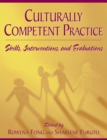 Image for Culturally Competent Practice : Skills, Interventions and Evaluations
