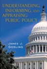 Image for Understanding, Informing, and Appraising Public Policy
