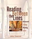 Image for Reading Between the Lines : Advanced College Reading