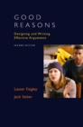 Image for Good Reasons : Designing and Writing Effective Arguments