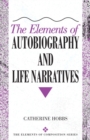 Image for The Elements of Autobiography and Life Narratives