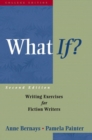 Image for What if?  : writing exercises for fiction writers