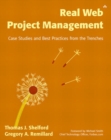 Image for Real Web project management  : case studies and best practices from the trenches