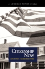 Image for Citizenship Now (A Longman Topics Reader)