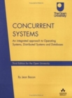 Image for Concurrent systems  : an integrated approach to distributed technology