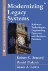 Image for Modernizing legacy systems  : software technologies, engineering processes, and business practices