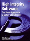 Image for High integrity software  : The SPARK approach to safety and security