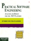 Image for Practical software engineering  : analysis and design for the .NET platform