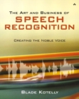 Image for The art and business of speech recognition  : creating the noble voice