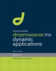 Image for Macromedia Dreamweaver MX dynamic applications  : advanced training from the source