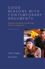 Image for Good Reasons with Contemporary Arguments : Reading, Designing, and Writing Effective Arguments