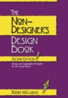 Image for The non-designer&#39;s design book  : design and typographic principles for the visual novice