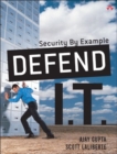 Image for Defend I.T.  : security by example