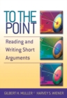 Image for To the Point : Reading and Writing Short Arguments